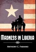 Madness in Liberia