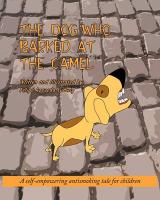 The Dog Who Barked at the Camel