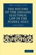 The History of the English Electoral Law in the Middle Ages