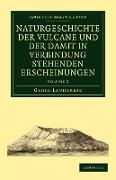 Naturgeschichte Der Vulcane Und Der Damit in Verbindung Stehenden Erscheinungen - Volume 2