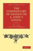 The Commentary of Origen on S. John's Gospel