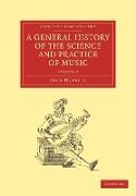 A General History of the Science and Practice of Music - Volume 3