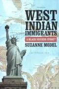 West Indian Immigrants: A Black Success Story?