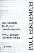The Craft of Musical Composition, Book 2: Exercises in Two-Part Writing