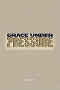 Grace Under Pressure