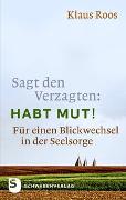 Sagt den Verzagten: Habt Mut!