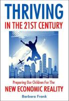 Thriving in the 21st Century: Preparing Our Children for the New Economic Reality