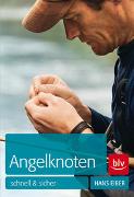 Angelknoten - schnell und sicher