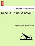 Mine is Thine. A novel. Vol. II
