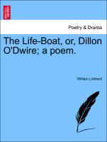 The Life-Boat, Or, Dillon O'Dwire, A Poem