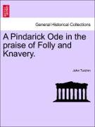 A Pindarick Ode in the Praise of Folly and Knavery