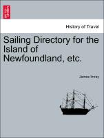 Sailing Directory for the Island of Newfoundland, Etc