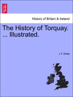 The History of Torquay. ... Illustrated