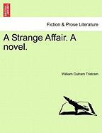 A Strange Affair. A novel. Vol. III