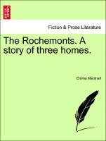 The Rochemonts. a Story of Three Homes