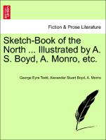 Sketch-Book of the North ... Illustrated by A. S. Boyd, A. Monro, Etc