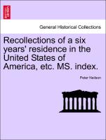 Recollections of a Six Years' Residence in the United States of America, Etc. Ms. Index