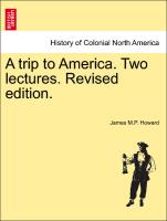 A Trip to America. Two Lectures. Revised Edition