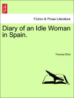 Diary of an Idle Woman in Spain. VOL. II