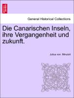 Die Canarischen Inseln, Ihre Vergangenheit Und Zukunft