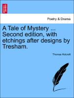 A Tale of Mystery ... Second Edition, with Etchings After Designs by Tresham