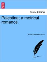 Palestina, A Metrical Romance