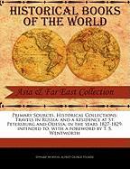 Primary Sources, Historical Collections: Travels in Russia: And a Residence at St. Petersburg and Odessa, in the Years 1827-1829: Intended To, with a