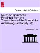 Notes on Domesday ... Reprinted from the Transactions of the Shropshire Archæological Society, etc