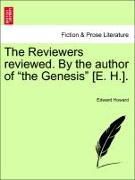 The Reviewers Reviewed. by the Author of "The Genesis" [E. H.]