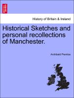 Historical Sketches and Personal Recollections of Manchester