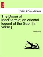 The Doom of MacDiarmid, An Oriental Legend of the Gael. [In Verse.]