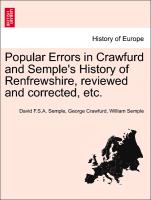 Popular Errors in Crawfurd and Semple's History of Renfrewshire, Reviewed and Corrected, Etc
