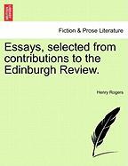 Essays, selected from contributions to the Edinburgh Review. Vol. III
