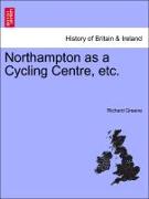 Northampton as a Cycling Centre, Etc