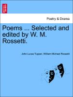 Poems ... Selected and Edited by W. M. Rossetti