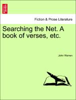 Searching the Net. a Book of Verses, Etc
