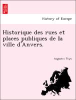 Historique Des Rues Et Places Publiques de La Ville D'Anvers