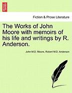 The Works of John Moore with memoirs of his life and writings by R. Anderson. Vol. II