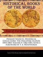 The Philippine Islands 1493-1803, Volume V 1582-1583