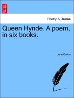 Queen Hynde. a Poem, in Six Books