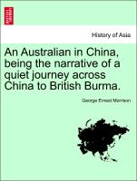 An Australian in China, Being the Narrative of a Quiet Journey Across China to British Burma