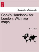 Cook's Handbook for London. with Two Maps