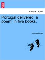 Portugal Delivered, A Poem, in Five Books