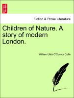 Children of Nature. A story of modern London. VOL. I