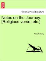 Notes on the Journey. [Religious Verse, Etc.]