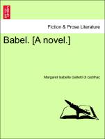 Babel. [A novel.] Vol. II
