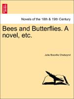 Bees and Butterflies. A novel, etc, vol. I