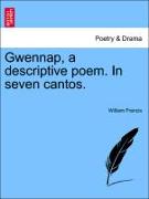 Gwennap, a Descriptive Poem. in Seven Cantos