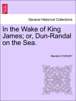 In the Wake of King James, Or, Dun-Randal on the Sea