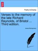 Verses to the Memory of the Late Richard Reynolds, of Bristol ... Third Edition